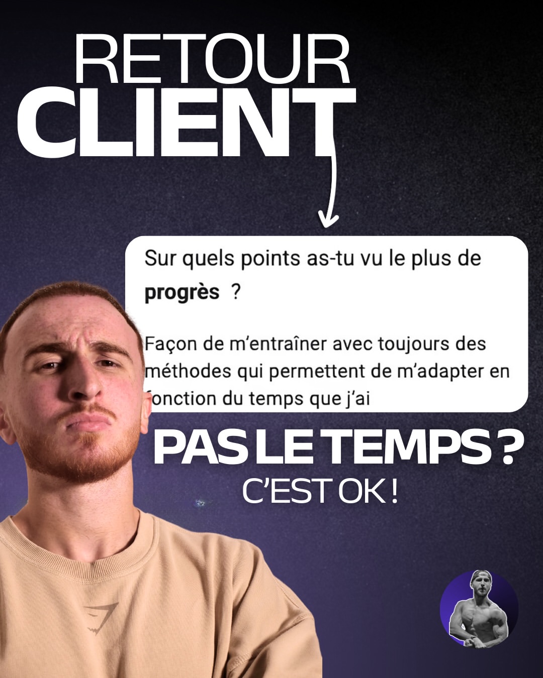 Retour client — pas le temps de s'entraîner